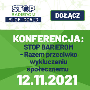 Konferencja podsumowująca realizację Kampanii STOP BARIEROM – STOP COVID